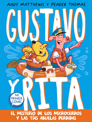 cover image of Gustavo y Rita 2--El misterio de los microcerdos y las tías abuelas perdidas
